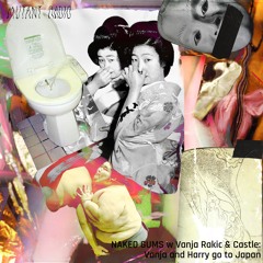 NAKED GUMS w Vanja Rakic & Castle: Vanja and Harry go to Japan [06.12.2023]