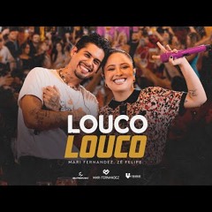 Mari Fernandez, @zefelipecantor  - LOUCO LOUCO (Mari No Barzinho Goiânia)