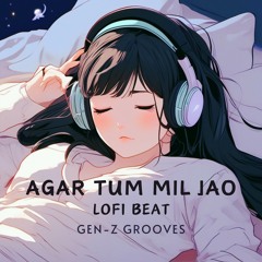 Agar Tum Mil Jao (Lofi Beat)