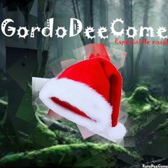 GordoDeeCome - Especial de natal