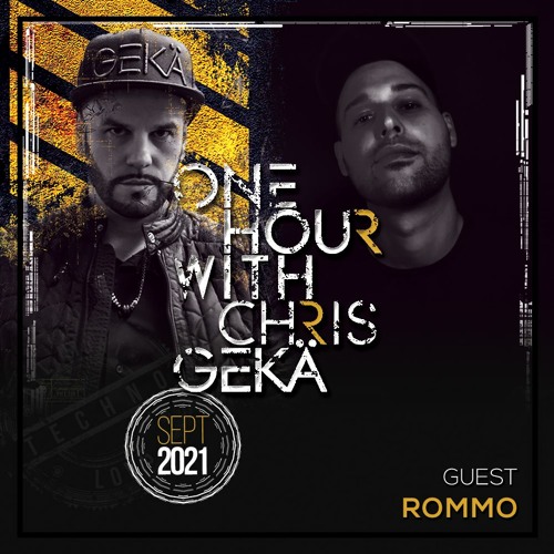 One Hour With Chris Gekä #235 - Guest ROMMO