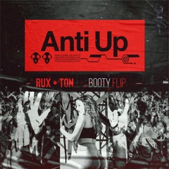 Anti Up - Concentrate (Rux Ton BOOTY FLIP)