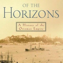 Read [PDF EBOOK EPUB KINDLE] Lords of the Horizons: A History of the Ottoman Empire by  Jason Goodwi