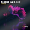 Alex Inc, Rani De Rush - Anymore (Extended Mix) [OUT NOW - Links in Description]