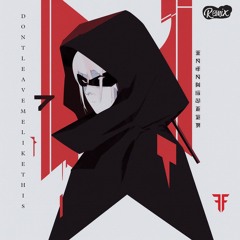 Skrillex with Bobby Raps - Leave Me Like This (Fierce Firefly Remix)