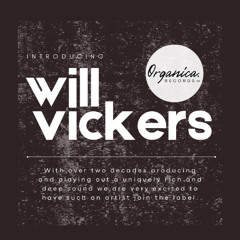 Will Vickers - Organica Records UK Promo Mix