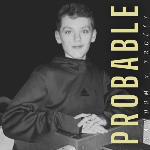 probable (prod. Chuki Beats)