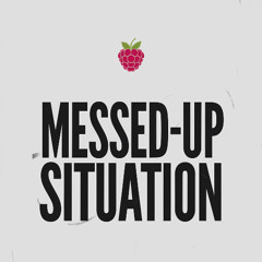 Messed Up Situation
