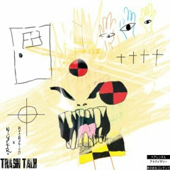 Trash Talk W/ N!G3L TR+(prod. TR)