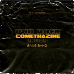 Comethazine - Bang Bang (ft. Pnb Rock, Lou23) (2021)