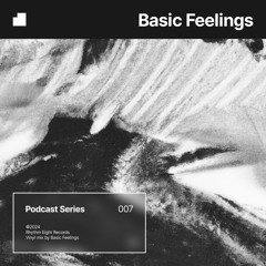 PODCAST 007 - Basic Feelings
