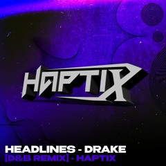 Headlines - Drake - [Drum And Bass Remix]