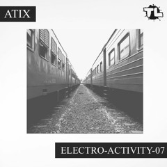 Atix - Electro-Activity-07 (2020.12.09)