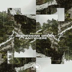 Patient - Depressing Green