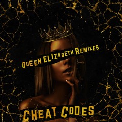 Cheat Codes - Queen Elizabeth (Aspyer Remix)