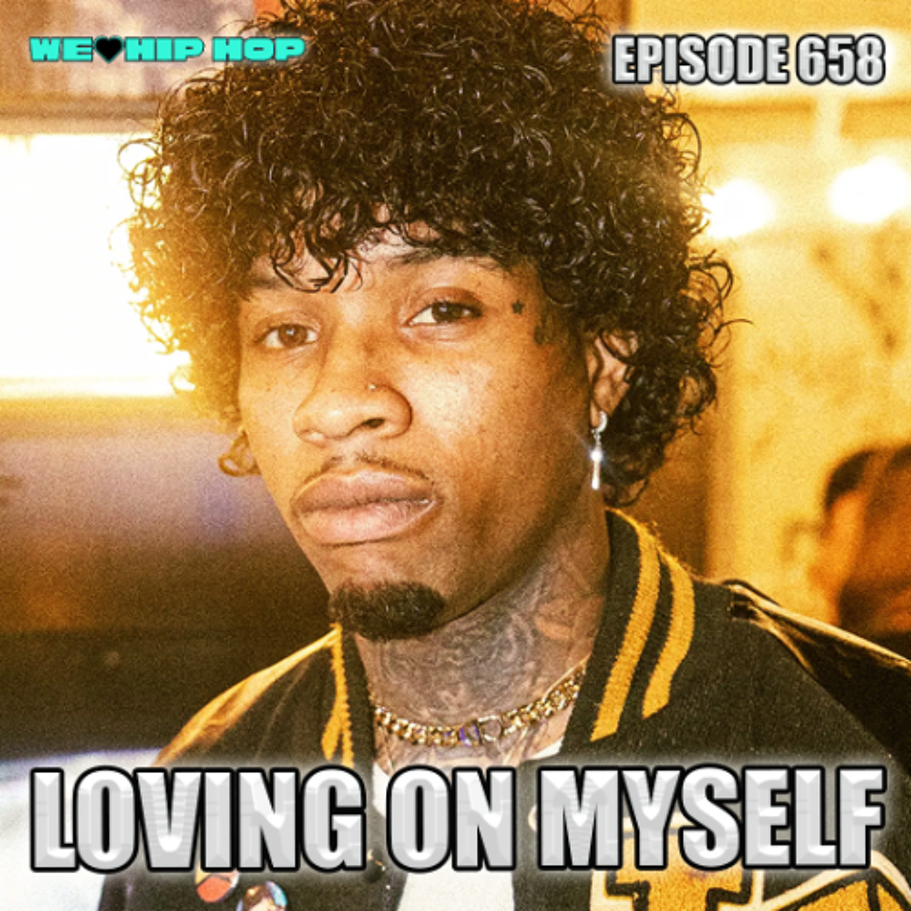 Episode 658 | Loving On Myself