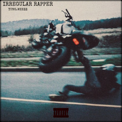 IRREGULAR RAPPER