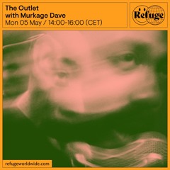 The Outlet - Murkage Dave - 05 May 2025