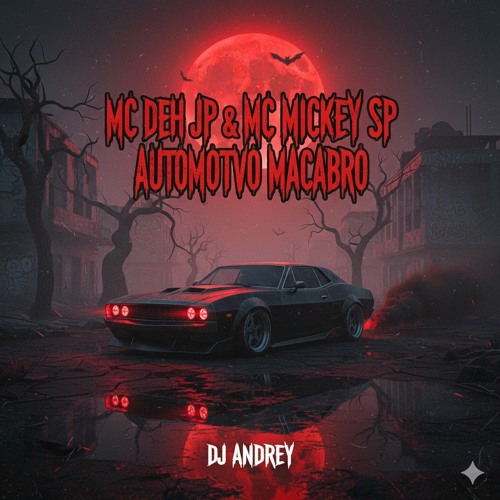 MC Deh Jp e Mc Mickey Sp Automotivo Macabro DJ andrey(MP3_160K).mp3