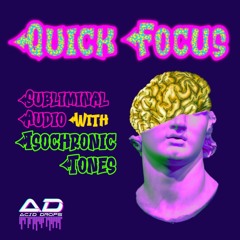 Quick Focus Subliminal With Isochronic Tones