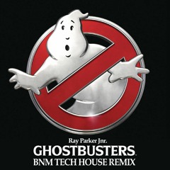 Ray Parker Jnr - Ghostbusters (BNM Tech House Remix)