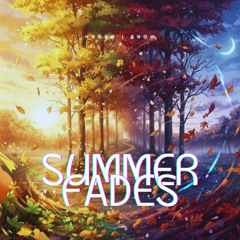 Summer Fades ft. Hndrø