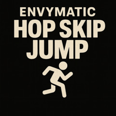 Envymatic - Hop Skip Jump