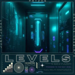 PRYZMS, Justtjokay, Dariansincebirth - Levels