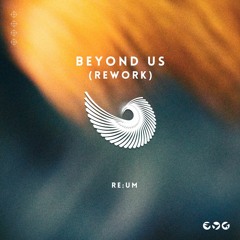 Beyond Us (Rework)