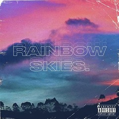 Rainbow Skies - w/ Stafford Beats & Re: