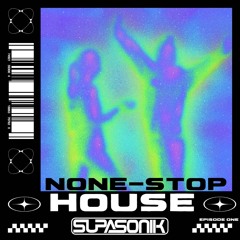Supasonik - Non-Stop House Episode One.mp3