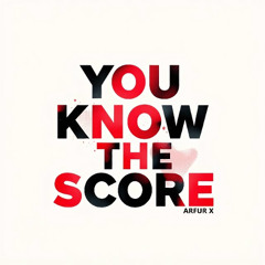 You Know the Score