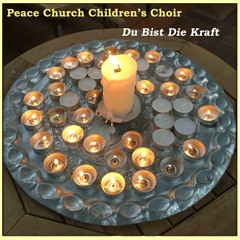 Du Bist Die Kraft (cover version) by the Peace Church Children's Choir