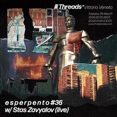 e s p e r p e n t o #36 // STAS ZAVYALOV (live)