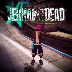 #jerkaintdead prod tina
