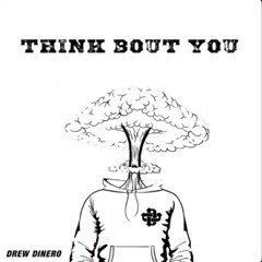 Think Bout YOu