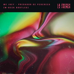 MC Jhey - Predador De Perereca (M-Beck Bootleg)Free Download