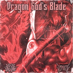 Dread Unknown & JIBNOISE - Dragon God's Blade
