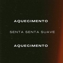 Kevin O Chris - AQUECIMENTO SENTA SENTA SUAVE - DJ LP