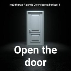 Open the door /W-darkie celevicore & BT ima