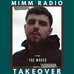 Mimm Radio :: Louis Knight :: The Waves Takeover 14/04/20