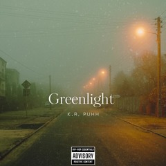 Greenlight Ft:Puhh