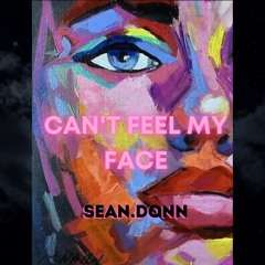 The Weeknd - Can't Feel My Face (Sean.Donn Remix)