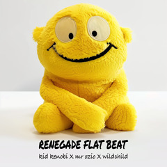 Renegade Flat Beat - Kid Kenob x Mr. Ozio x Wildchild ***FREE DOWNLOAD***
