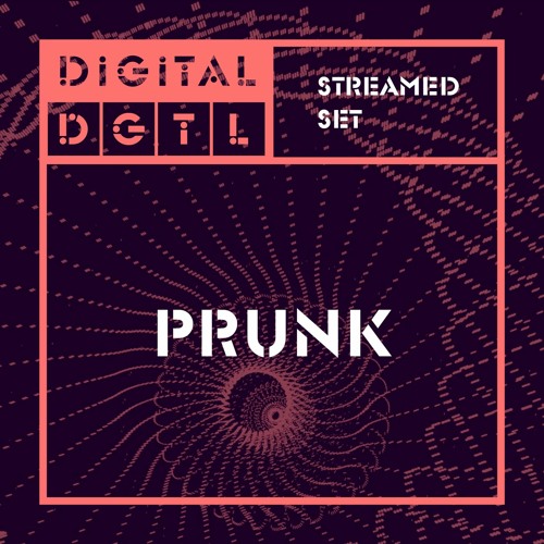 Prunk @ Digital DGTL 2020 11.04.2020
