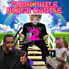 BLACK CASTLE 2 BY YUNG PHILE