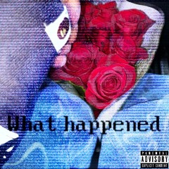 What Happend