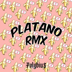 Polybiu$ - PLATANO RMX