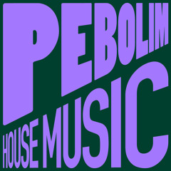 PEBOLIM HOUSE MUSIC 2024