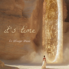 Le Mirage Music  -  It's Time